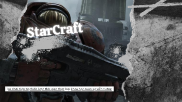 StarCraft – Trò chơi điện tử chiến lược thời gian thực.